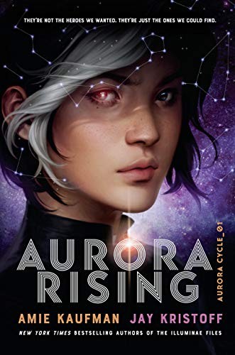 Jay Kristoff, Amie Kaufman: Aurora Rising (Hardcover, 2019, Knopf Books for Young Readers)