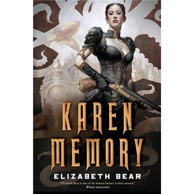 Elizabeth Bear: Karen Memory