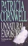 Patricia Daniels Cornwell: Unnatural Exposure (Dr Kay Scarpetta) (Paperback, 2000, Time Warner Paperbacks)