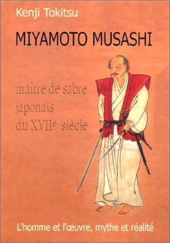 Kenji Tokitsu: Miyamoto Musashi (French language, 1998, Editions désiris)