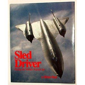 Brian Shul: Sled driver (Hardcover, 1991, Mach 1)