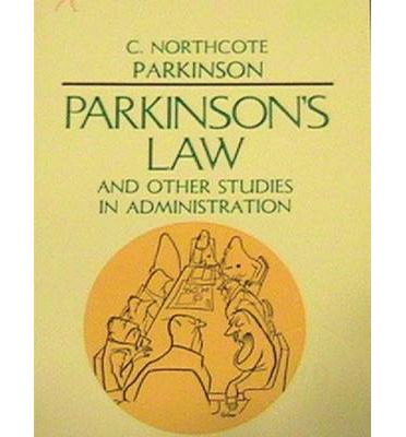 Cyril Northcote Parkinson: Parkinson's Law, and Other Studies in Administration (Paperback, 2019, Blurb)