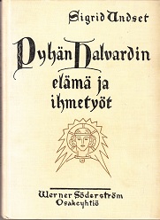 Sigrid Undset: PYHÄN HALVARDIN ELÄMÄ JA IHMETYÖT JA VIGA-LJOT JA VIGDIS (Hardcover, Finnish language, 1925, WSOY)