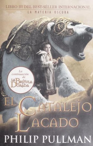 Philip Pullman: EL CATALEJO LACADO (Luces del Norte) (Hardcover, Spanish language, 2007, Ediciones   B)