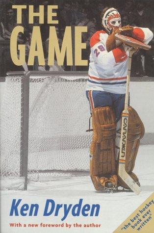 Ken Dryden: The game (Paperback, 1999, Macmillan Canada)