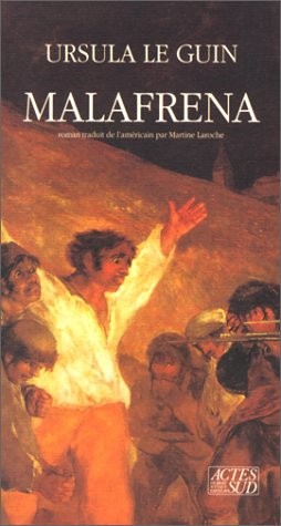 Ursula K. Le Guin: Malafrena roman (ACTES SUD)