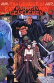 Alan Moore, Kevin O'Neill: The League of Extraordinary Gentlemen (Paperback, 2004, Titan Books Ltd)