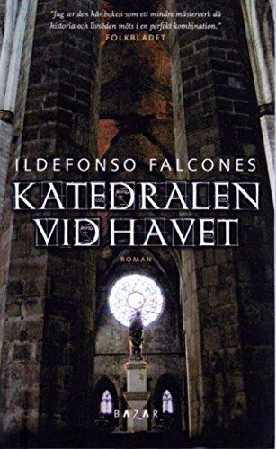 Ildefonso Falcones: Katedralen vid havet (Swedish language, 2009)