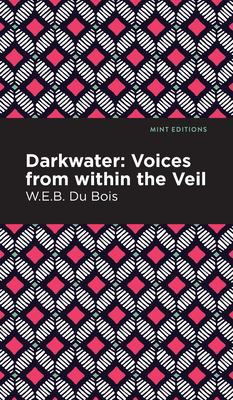 Mint Editions, W.E.B. Du Bois: Darkwater (2021, West Margin Press)