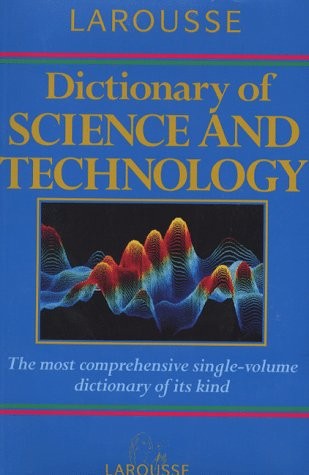 Peter M. B. Walker: Larousse dictionary of science and technology (1995, Larousse)
