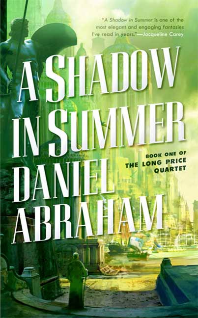 Daniel Abraham: A Shadow in Summer (EBook, 2007, Tor Books)