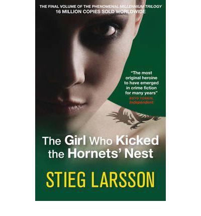 Stieg Larsson: The Girl Who Kicked the Hornets' Nest (Paperback, 2010, Quercus Publishing Plc)