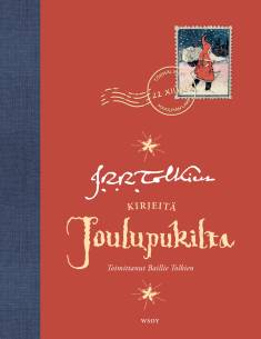 J. R. R. Tolkien, Kersti Juva, Alice Martin Turner: Kirjeitä Joulupukilta (Hardcover, Finnish language, 2021, Werner Söderström Osakeyhtiö)