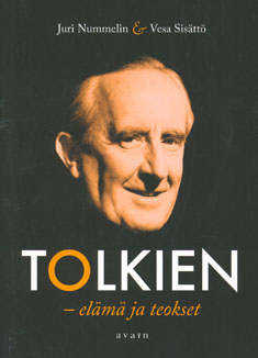 Juri Nummelin, Vesa Sisättö: Tolkien : elämä ja teokset (Paperback, Avain)