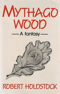 Robert Holdstock: Mythago Wood (1984, Victor Gollancz)