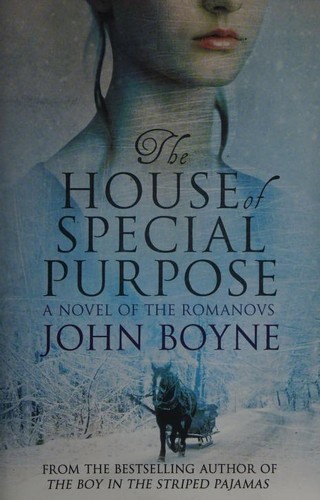 John Boyne: House of Special Purpose (2011, Anchor Canada)