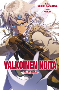 Naruki Nagakawa, Antti Kokkonen: Valkoinen noita (Hardcover, Finnish language, 2015, Punainen jättiläinen)