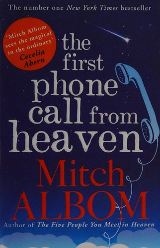 Mitch Albom: The first phone call from heaven (2013)