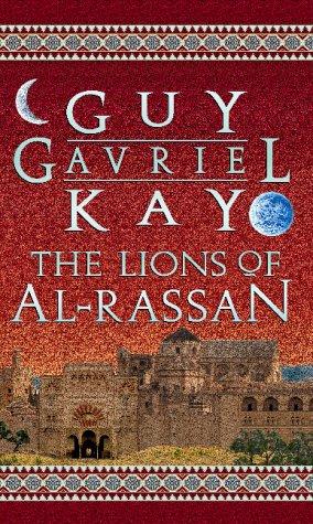 Guy Gavriel Kay: The Lions of Al-Rassan (Paperback, Earthlight)