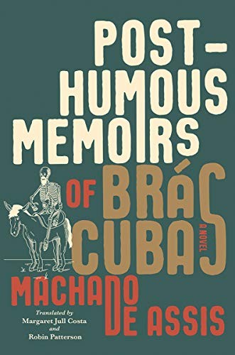 Joaquim Maria Machado de Assis, Margaret Jull Costa, Robin Patterson: Posthumous Memoirs of Brás Cubas (Hardcover, 2020, Liveright)