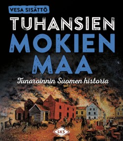 Vesa Sisättö: Tuhansien mokien maa (AudiobookFormat, Finnish language, 2016, Celia)