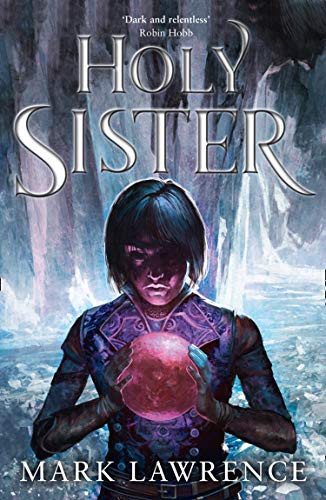 Mark Lawrence: Holy Sister (Paperback, 2020, HarperVoyager)