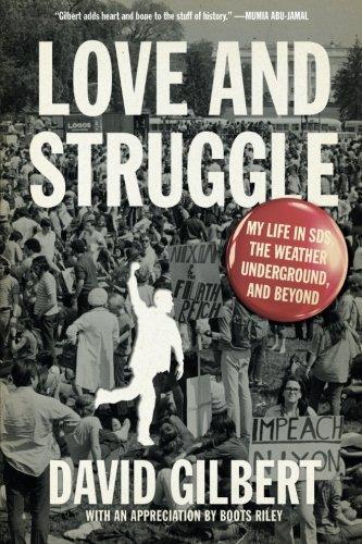 David Gilbert: Love and Struggle (PM Press)