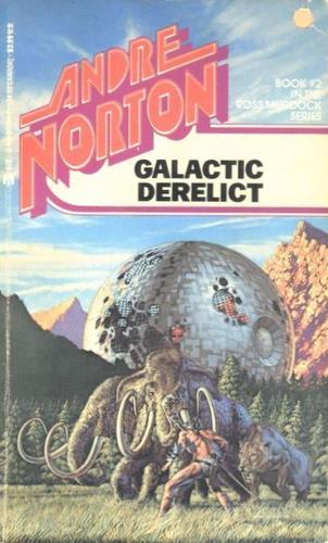 Andre Norton: Galactic Derelict (Paperback, 1972, Ace Books)