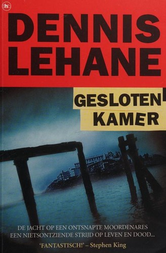 Dennis Lehane: Gesloten kamer (Dutch language, 2004, The House of Books)