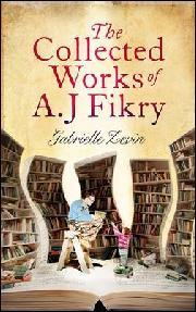 Gabrielle Zevin: The collected works of A. J. Fikry (Hardcover, 2014, Little, Brown)