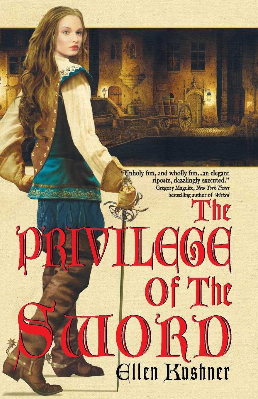 Ellen Kushner: The Privilege of the Sword (Paperback, 2006, Bantam Books)