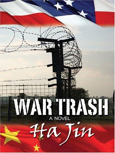 Ha Jin: War trash (2005, Thorndike Press)