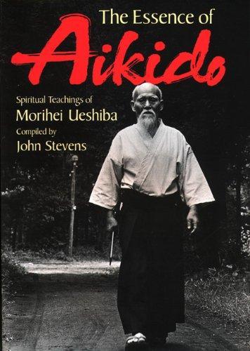 Morihei Ueshiba: The Essence of Aikido (2013)