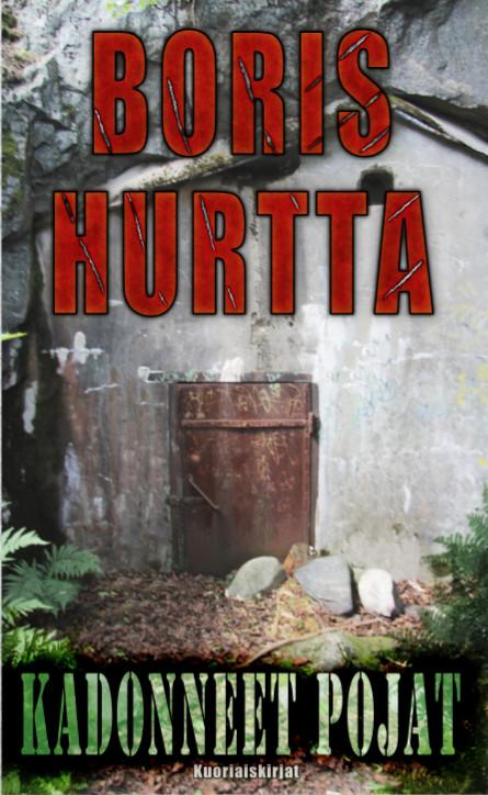 Boris Hurtta: Kadonneet pojat (Hardcover, Finnish language, 2016, Kuoriaiskirjat)