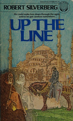 Robert Silverberg: Up the Line (Paperback, 1978, Del Rey)