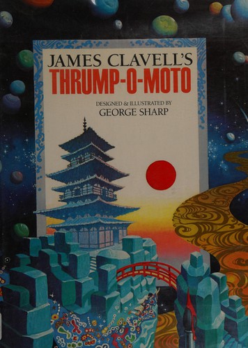 James Clavell: James Clavell's thrump-o-moto (1986, Delacorte Press)