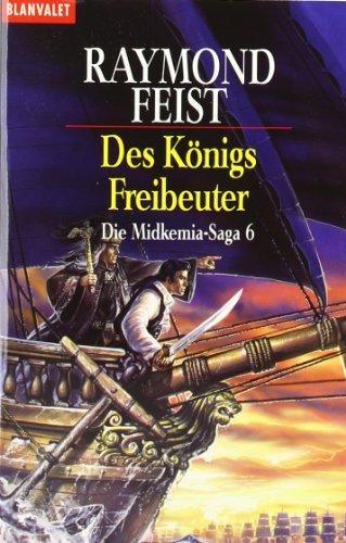 Raymond E. Feist: Des Königs Freibeuter (German language, 1995, Goldmann)