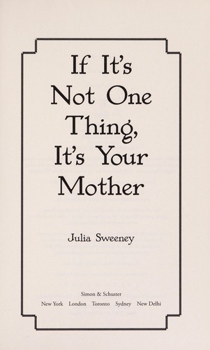 Julia Sweeney: If it's not one thing, it's your mother (2013)