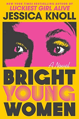 Jessica Knoll: Bright Young Women (Hardcover, 2023, S&S/ Marysue Rucci Books)