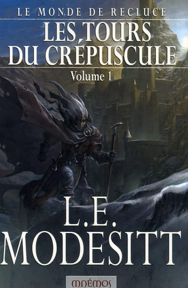 L. E. Modesitt, Jr.: Les tours du crépuscule (French language, 2006, Éditions Mnémos)