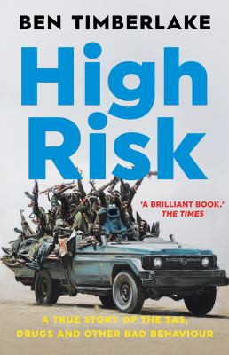 Ben Timberlake: High Risk (2021, C. Hurst and Company (Publishers) Limited)