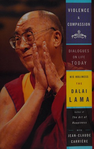 14th Dalai Lama, Jean-Claude Carrière: Violence & compassion (2001, Image Books/Doubleday)