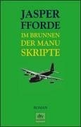 Jasper Fforde: Im Brunnen der Manuskripte (German language, DEUTSCHER TASCHENBUCH VERLAG)