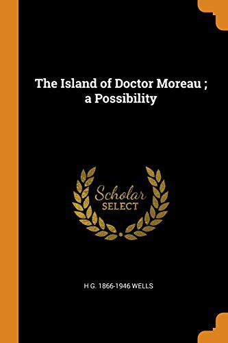 H. G. Wells: The Island of Doctor Moreau ; a Possibility (Paperback, 2018, Franklin Classics)