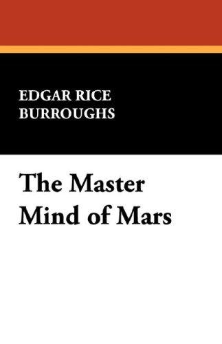 Edgar Rice Burroughs: The Master Mind of Mars (Paperback, 2007, Wildside Press)