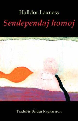 Halldór Laxness: Sendependaj homoj (romantraduko en Esperanto) (Paperback, Esperanto language, 2007, Mondial)