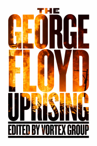 Vortex Group: George Floyd Uprising (2023, PM Press)