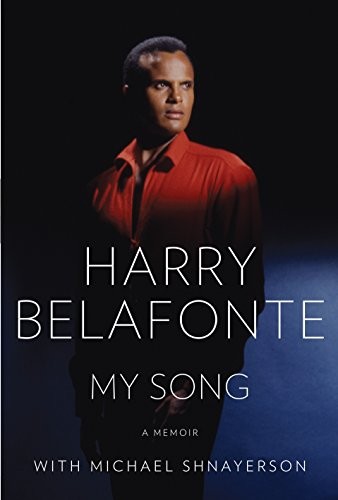 Harry Belafonte, Michael Shnayerson: My Song (Hardcover, 2011, Knopf)