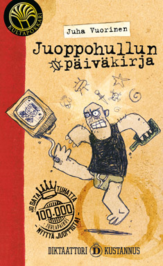Juha Vuorinen: Juoppohullun päiväkirja (Hardcover, Finnish language, 2001, Diktaattori)