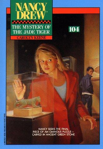 Carolyn Keene: Mystery of the Jade Tiger (Nancy Drew 104) (Paperback, Aladdin)